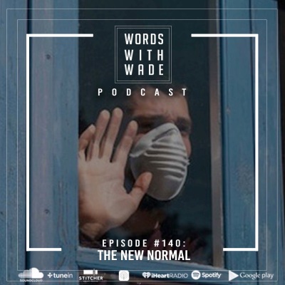 wordswithwade podcast episode 140 from wade bloggs